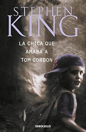 La chica que amaba a Tom Gordon - Stephen King