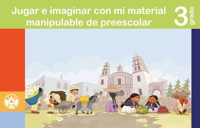 Portada de Jugar e imaginar con mi material manipulable de Preescolar, tercer grado: plaza de un pueblo con una iglesia y vendedores con un burro