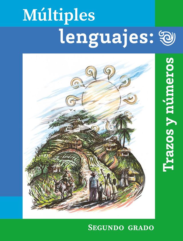 Portada de M&uacute;ltiples lenguajes. Trazos y n&uacute;meros, segundo grado de Primaria: ilustraci&oacute;n de un camino que sube por una colina con casas, una familia y un burro, bajo un sol con espirales