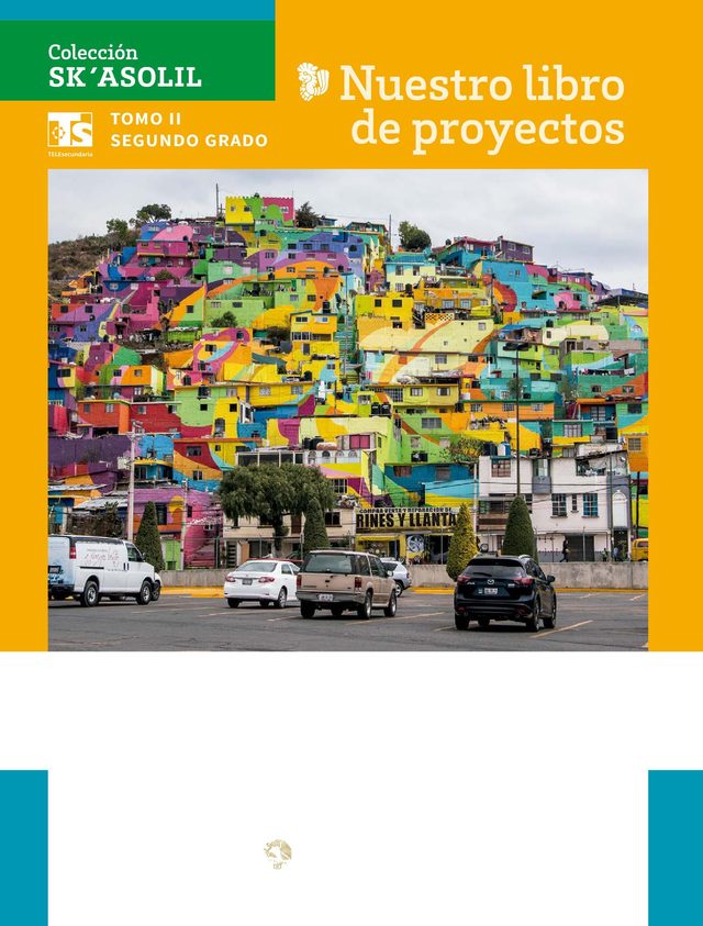 Portada de Colecci&oacute;n Sk&acute;asolil. Nuestro libro de proyectos, Tomo II, segundo grado: fotograf&iacute;a de un cerro cubierto de casas pintadas de colores