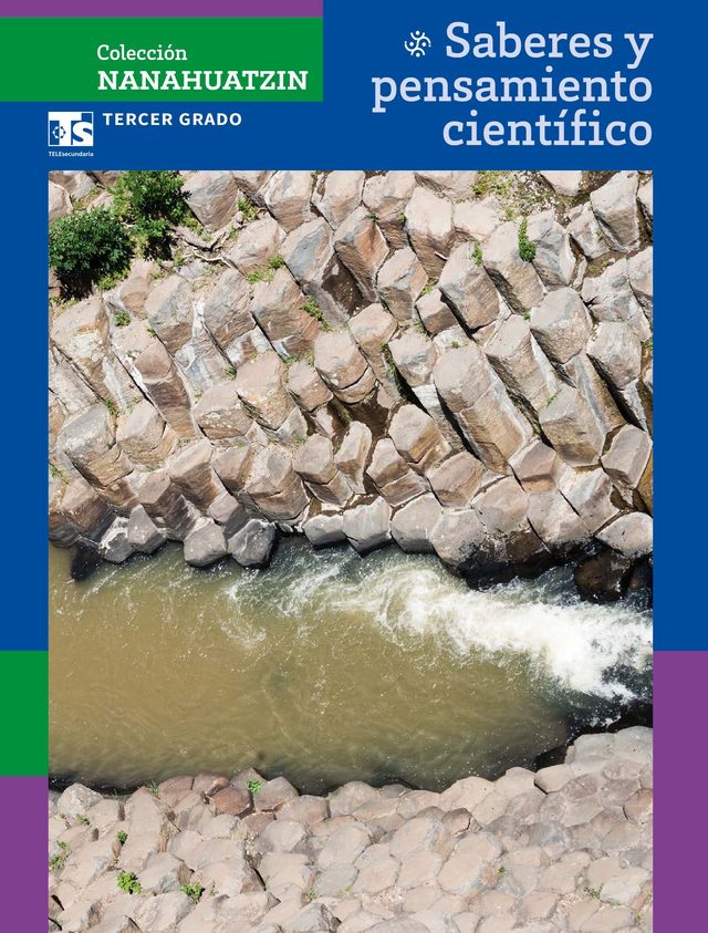Portada de Colecci&oacute;n Nanahuatzin. Saberes y pensamiento cient&iacute;fico, tercer grado: fotograf&iacute;a de un r&iacute;o que corre entre columnas de roca